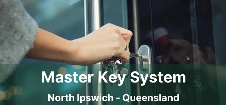 Master Key System North Ipswich - Queensland