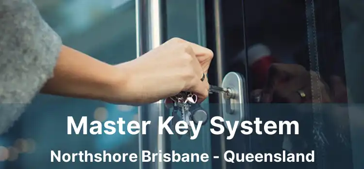 Master Key System Northshore Brisbane - Queensland