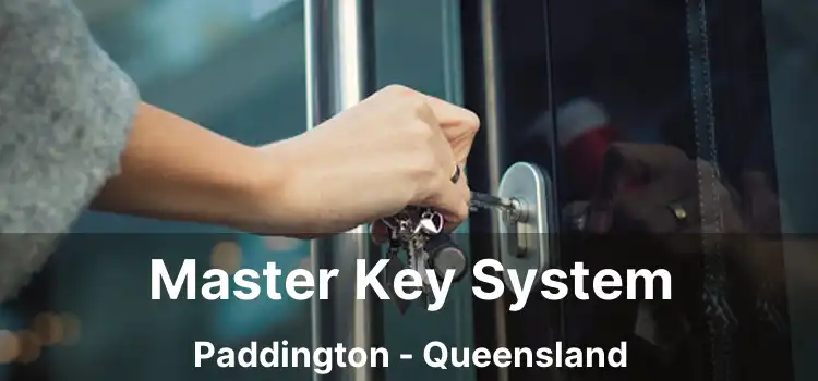 Master Key System Paddington - Queensland