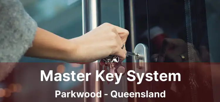Master Key System Parkwood - Queensland