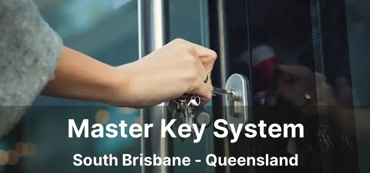 Master Key System South Brisbane - Queensland