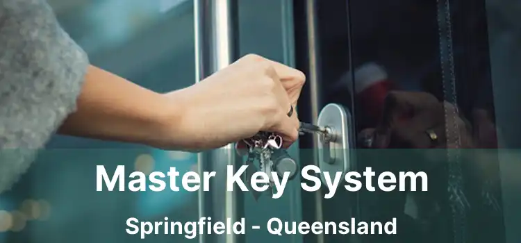 Master Key System Springfield - Queensland