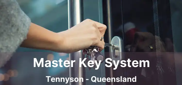 Master Key System Tennyson - Queensland