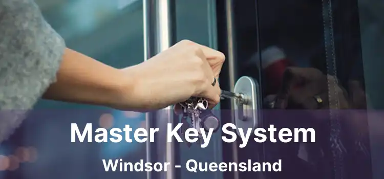 Master Key System Windsor - Queensland