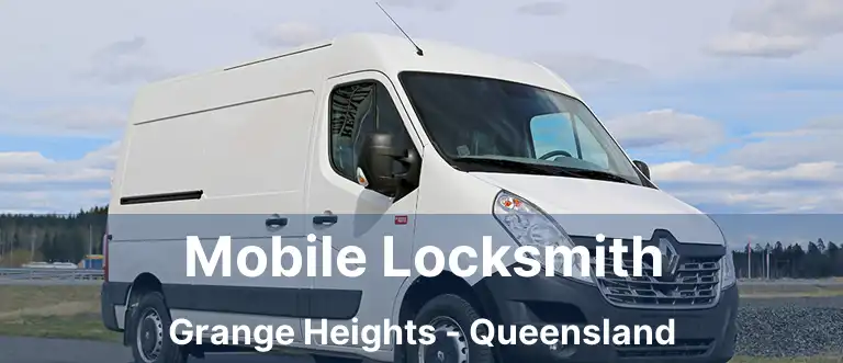 Mobile Locksmith Grange Heights - Queensland