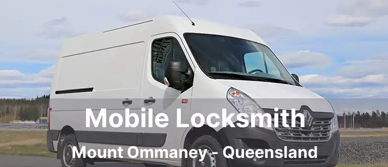 Mobile Locksmith Mount Ommaney - Queensland