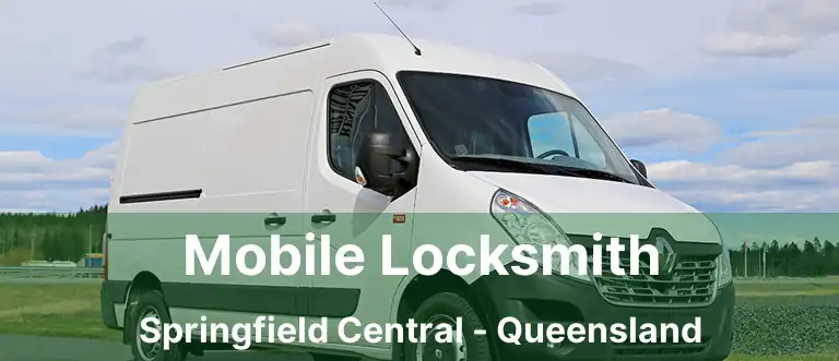 Mobile Locksmith Springfield Central - Queensland