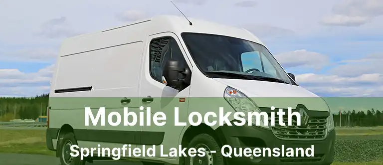 Mobile Locksmith Springfield Lakes - Queensland