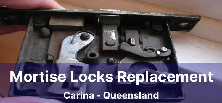 Mortise Locks Replacement Carina - Queensland