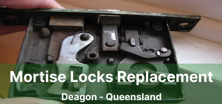 Mortise Locks Replacement Deagon - Queensland