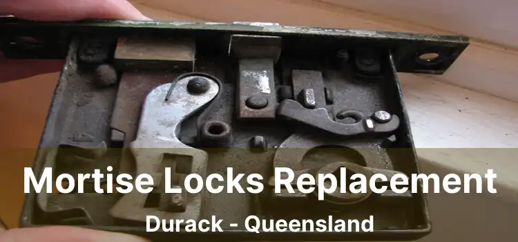 Mortise Locks Replacement Durack - Queensland