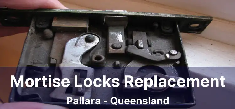Mortise Locks Replacement Pallara - Queensland