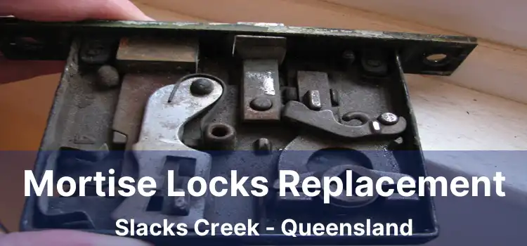 Mortise Locks Replacement Slacks Creek - Queensland