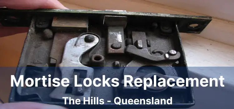 Mortise Locks Replacement The Hills - Queensland