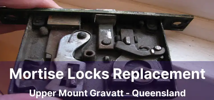 Mortise Locks Replacement Upper Mount Gravatt - Queensland