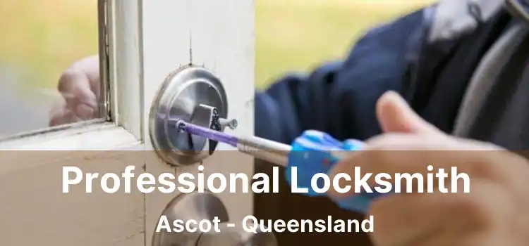 Professional Locksmith Ascot - Queensland