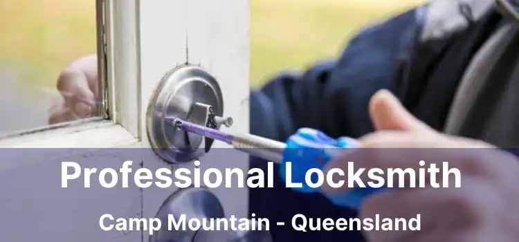 Professional Locksmith Camp Mountain - Queensland
