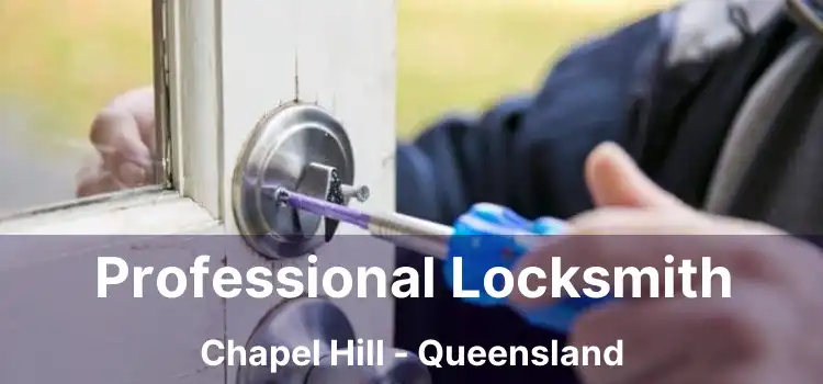 Professional Locksmith Chapel Hill - Queensland