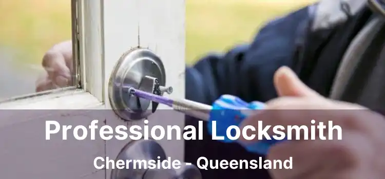 Professional Locksmith Chermside - Queensland