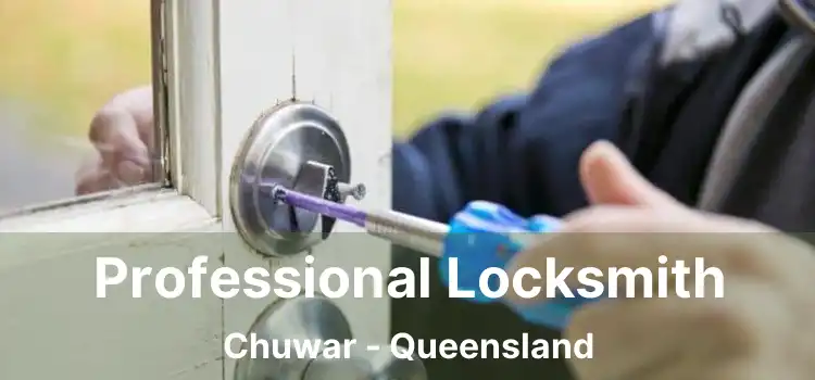 Professional Locksmith Chuwar - Queensland