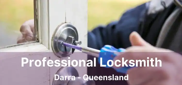 Professional Locksmith Darra - Queensland