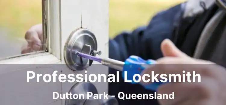 Professional Locksmith Dutton Park - Queensland