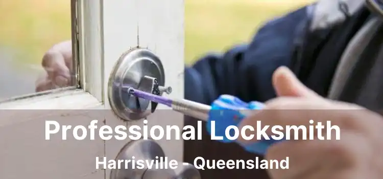 Professional Locksmith Harrisville - Queensland