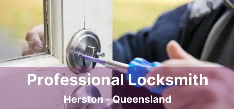 Professional Locksmith Herston - Queensland