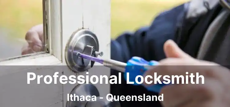 Professional Locksmith Ithaca - Queensland