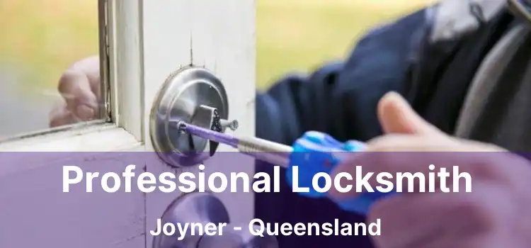 Professional Locksmith Joyner - Queensland