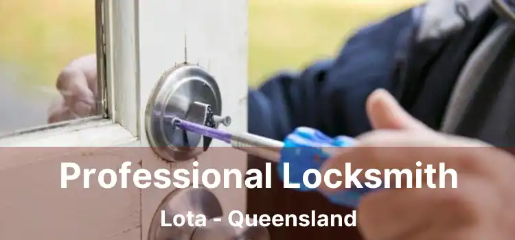 Professional Locksmith Lota - Queensland