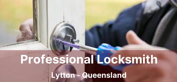 Professional Locksmith Lytton - Queensland