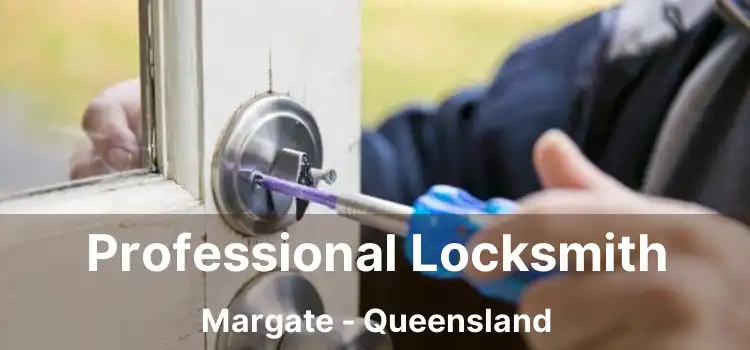 Professional Locksmith Margate - Queensland