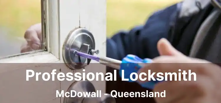 Professional Locksmith McDowall - Queensland