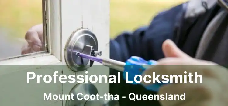 Professional Locksmith Mount Coot-tha - Queensland