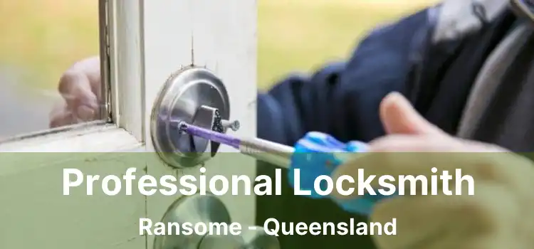 Professional Locksmith Ransome - Queensland