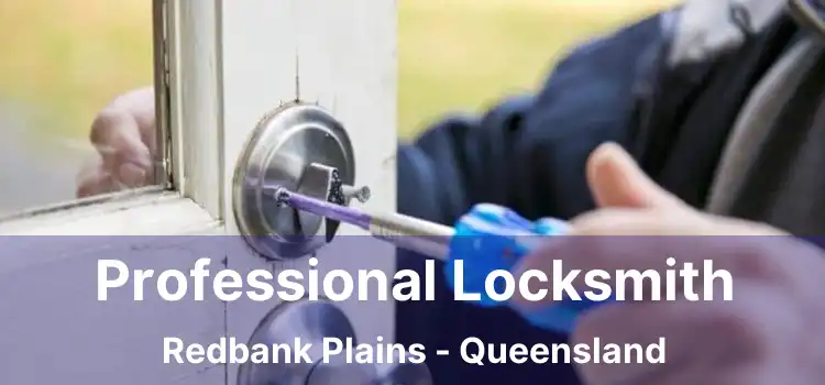 Professional Locksmith Redbank Plains - Queensland