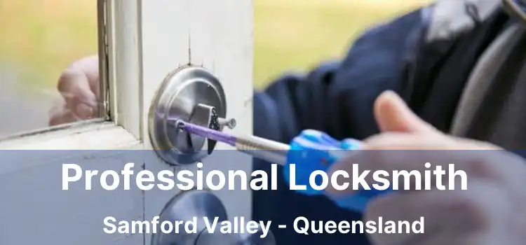 Professional Locksmith Samford Valley - Queensland