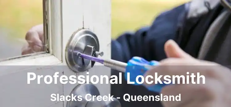 Professional Locksmith Slacks Creek - Queensland