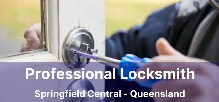Professional Locksmith Springfield Central - Queensland