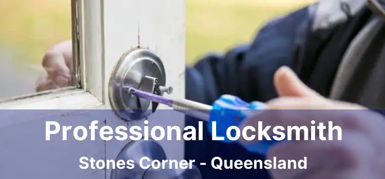 Professional Locksmith Stones Corner - Queensland