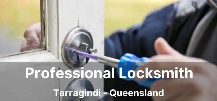 Professional Locksmith Tarragindi - Queensland
