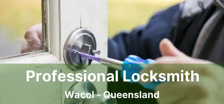 Professional Locksmith Wacol - Queensland