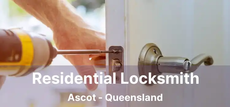 Residential Locksmith Ascot - Queensland