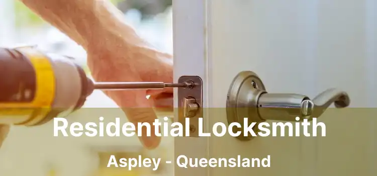 Residential Locksmith Aspley - Queensland