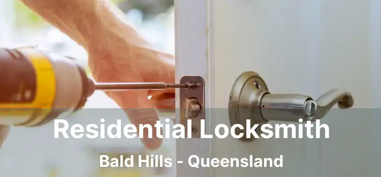 Residential Locksmith Bald Hills - Queensland