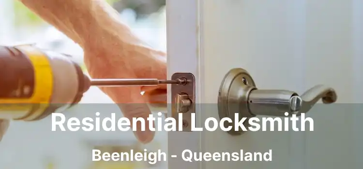 Residential Locksmith Beenleigh - Queensland