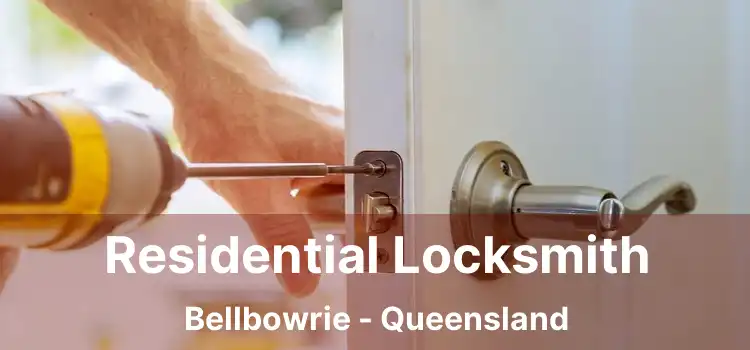 Residential Locksmith Bellbowrie - Queensland