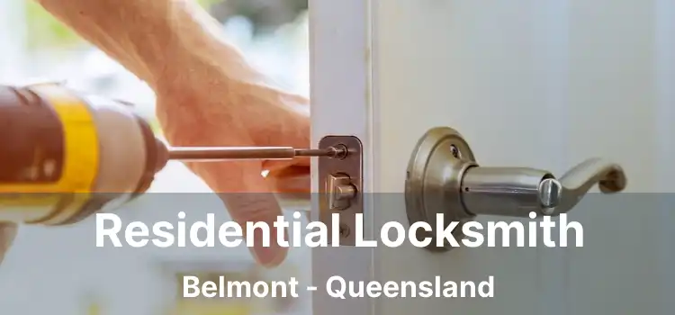 Residential Locksmith Belmont - Queensland