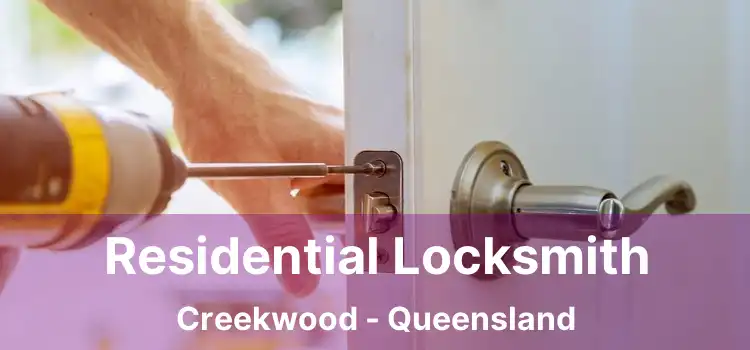 Residential Locksmith Creekwood - Queensland